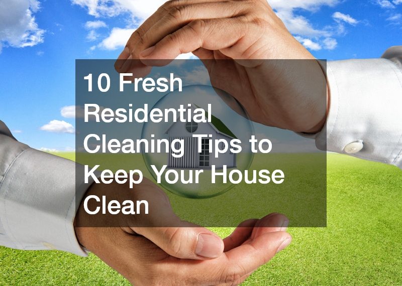 fresh residential cleaning
